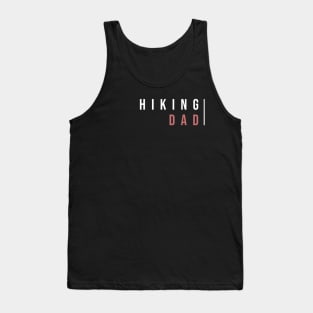 HIKING DAD (DARK BG) | Minimal Text Aesthetic Streetwear Unisex Design for Fitness/Athletes/Hikers | Shirt, Hoodie, Coffee Mug, Mug, Apparel, Sticker, Gift, Pins, Totes, Magnets, Pillows Tank Top